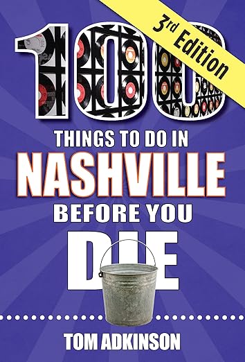 100 Things to Do in Nashville Before You Die cover