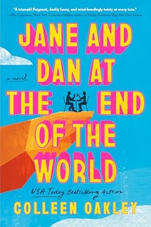 Jane and Dan at the End of the World