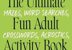 The Ultimate Fun Adult Activity Book